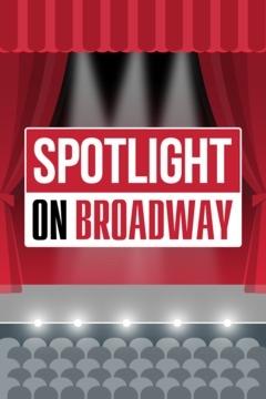 Spotlight on Broadway